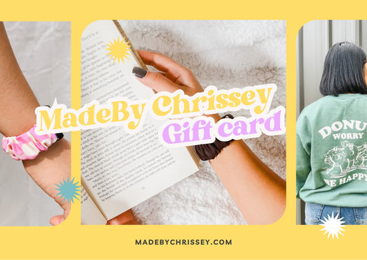 Made By Chrissey Gift Card